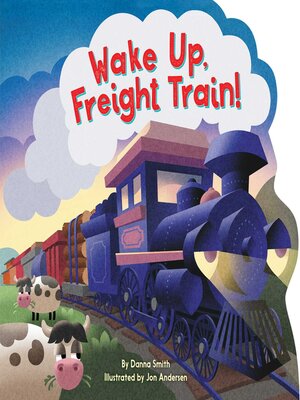 cover image of Wake Up, Freight Train!